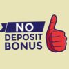 How to Get a No Deposit Bonus: Top 3 Tips for Beginners